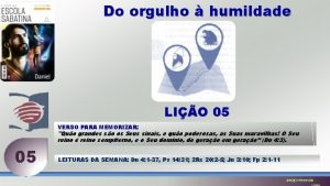 Do orgulho humildade LIO 05 VERSO PARA MEMORIZAR