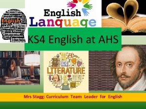 KS 4 English at AHS Mrs Stagg Curriculum
