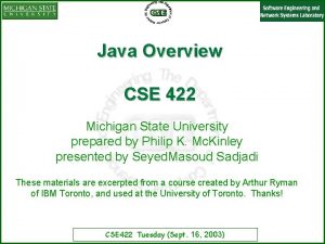 Java Overview CSE 422 Michigan State University prepared