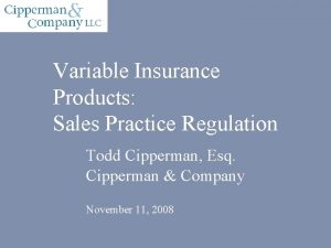 Variable Insurance Products Sales Practice Regulation Todd Cipperman