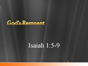Gods Remnant Isaiah 1 5 9 1 History