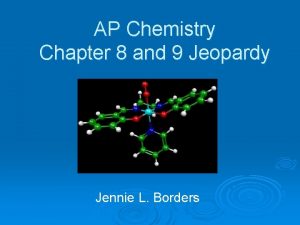 AP Chemistry Chapter 8 and 9 Jeopardy Jennie