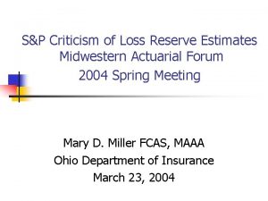 SP Criticism of Loss Reserve Estimates Midwestern Actuarial
