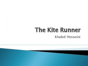 The Kite Runner Khaled Hosseini About the Author