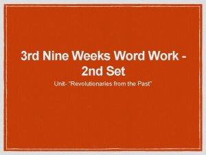 3 rd Nine Weeks Word Work 2 nd