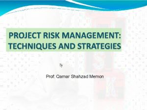 By Prof Qamar Shahzad Memon Risk Tolerance Risk