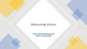 Welcoming Visitors https www youtube comw atch vCp