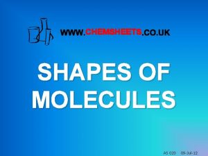 CHEMSHEETS SHAPES OF MOLECULES AS 020 09 Jul12