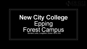 New City College Epping Forest Campus Borders Lane