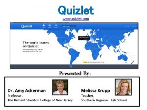 Quizlet www quizlet com Presented By Dr Amy