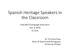 Spanish Heritage Speakers in the Classroom Iowa World