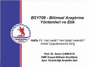 BSY 708 Bilimsel Aratrma Yntemleri ve Etik Hafta