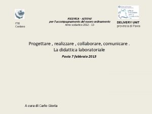 ITIS Cardano RICERCA AZIONE per laccompagnamento del nuovo