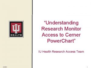 Understanding Research Monitor Access to Cerner Power Chart