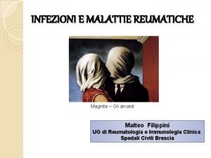 INFEZIONI E MALATTIE REUMATICHE Magritte Gli amanti Matteo