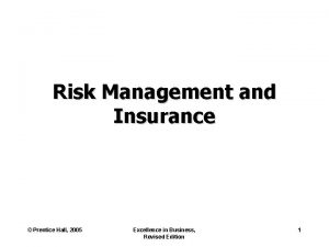 Risk Management and Insurance Prentice Hall 2005 Excellence