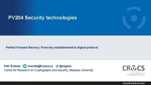 PV 204 Security technologies Perfect Forward Secrecy From