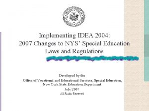 Implementing IDEA 2004 2007 Changes to NYS Special