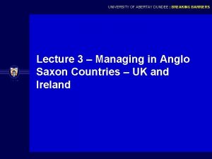 UNIVERSITY OF ABERTAY DUNDEE BREAKING BARRIERS Lecture 3