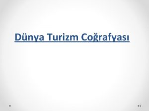 Dnya Turizm Corafyas 1 Asya Corafyasna Genel Bak