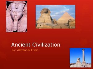 Ancient Civilization By Alexander Erwin Timeline Early Man