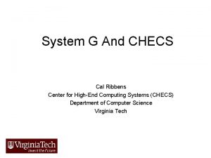 System G And CHECS Cal Ribbens Center for