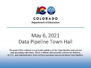 May 6 2021 Data Pipeline Town Hall The