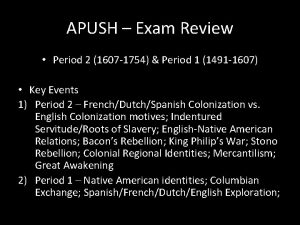 APUSH Exam Review Period 2 1607 1754 Period