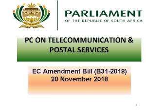 PC ON TELECOMMUNICATION POSTAL SERVICES EC Amendment Bill