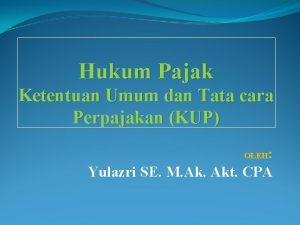 Hukum Pajak Ketentuan Umum dan Tata cara Perpajakan