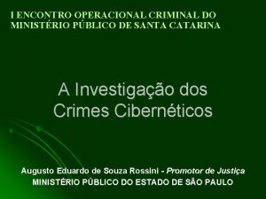 I ENCONTRO OPERACIONAL CRIMINAL DO MINISTRIO PBLICO DE