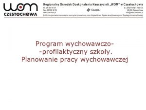 Program wychowawczoprofilaktyczny szkoy Planowanie pracy wychowawczej Kierunki polityki