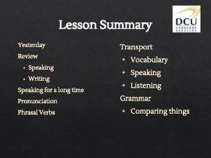 Lesson Summary Yesterday Transport Review Vocabulary Speaking Writing