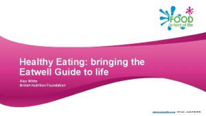 Healthy Eating bringing the Eatwell Guide to life