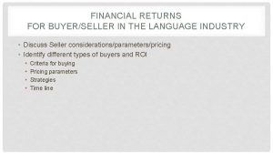 FINANCIAL RETURNS FOR BUYERSELLER IN THE LANGUAGE INDUSTRY