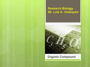 Research Biology Mr Luis A Velzquez Organic Compound