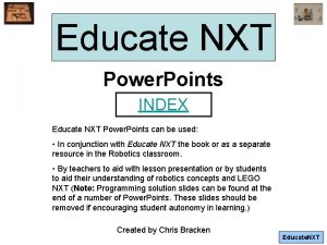 Educate NXT Power Points INDEX Educate NXT Power Educate NXT Power Points INDEX Educate NXT Power