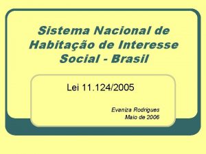 Sistema Nacional de Habitao de Interesse Social Brasil