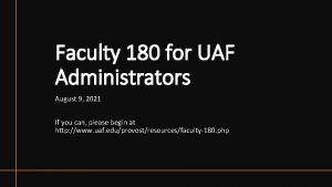 Faculty 180 for UAF Administrators August 9 2021