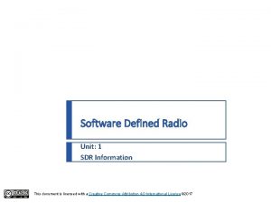 Software Defined Radio Unit 1 SDR Information This