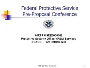 Federal Protective Service PreProposal Conference 70 RFP 319