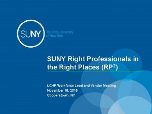 SUNY Right Professionals in the Right Places RP