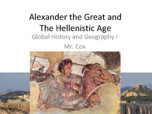 Alexander the Great and The Hellenistic Age Global