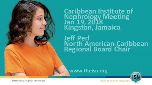Caribbean Institute of Nephrology Meeting Jan 19 2018