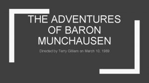 THE ADVENTURES OF BARON MUNCHAUSEN Directed by Terry