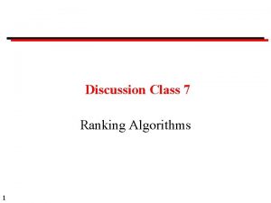 Discussion Class 7 Ranking Algorithms 1 Discussion Classes