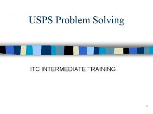 USPS Problem Solving ITC INTERMEDIATE TRAINING 1 Voiding