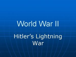World War II Hitlers Lightning War Loss of