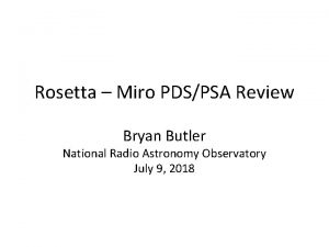 Rosetta Miro PDSPSA Review Bryan Butler National Radio