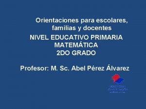 Orientaciones para escolares familias y docentes NIVEL EDUCATIVO